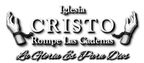 Iglesia Cristo Rompe Las Cadenas